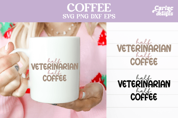 Download Half Veterinarian Half Coffee - Veterinarian Collection
